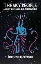 The Sky People: Ancient Aliens and the Supernatural