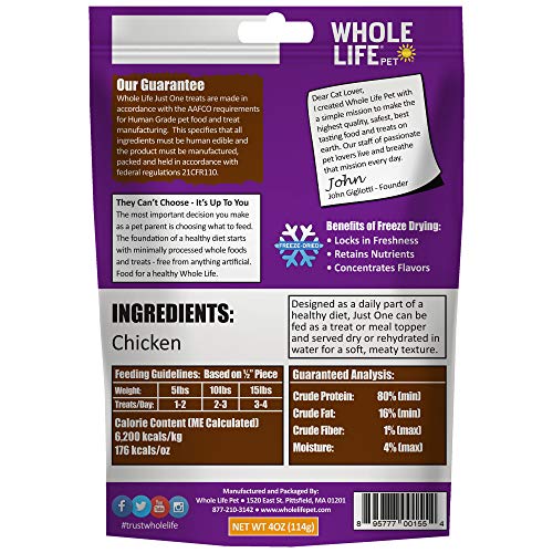 Whole Life Cat Just One Chicken Freeze Dried Cat Treats - Human Grade High Protein Food, Healthy Training Snacks, Freeze Dried Chicken Food Toppers, USA Made Natural Treats - 4 oz (Pack of 1)