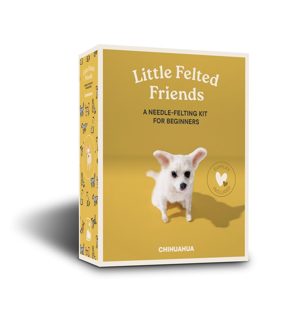 Little Felted Friends: Chihuahua: Dog Needle-Felting Beginner Kits with Needles, Wool, Supplies, and Instructions