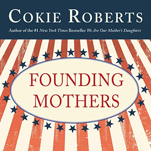 Founding Mothers by Cokie Roberts