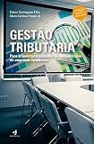  Gestão Tributária: Para acionistas e conselho de administração de empresas familiares (Portuguese Edition)