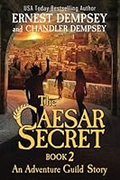 The Caesar Secret: Part 2: An Adventure Guild Story (The Adventure Guild) 194464735X Book Cover