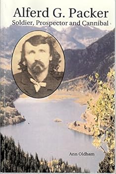 Paperback Alferd G. Packer: Soldier, Prospector, and Cannibal Book