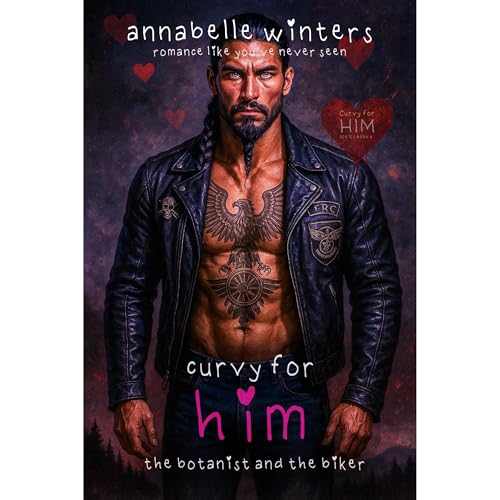 Curvy for Him: The Botanist and the Biker Audiolibro Por Annabelle Winters arte de portada