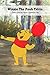 Winnie The Pooh Trivia: Facts Quizzes About American Film: How Well Do You Know About Winnie The Pooh? (English Edition)