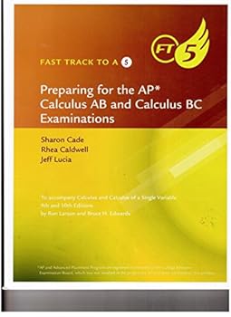 Flexibound Fast Track to A 5: Preparing for the AP Calculus AB and Calculus BC Examinations Book
