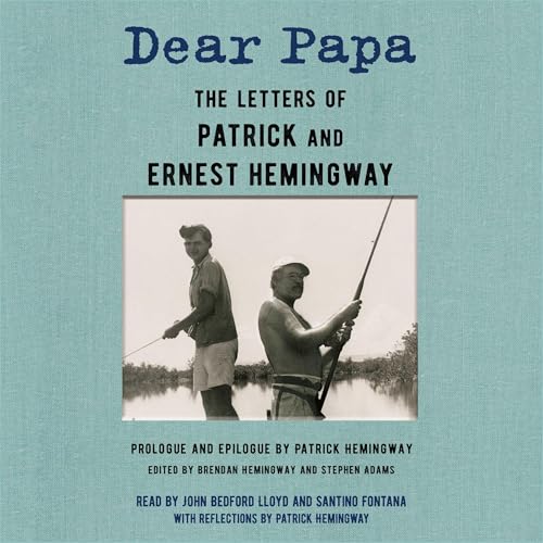 Ernest Hemingway, Patrick Hemingway, Brendan Hemingway presents Dear Papa episode artwork