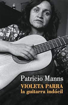 Paperback Violeta Parra. La guitarra indocil Book