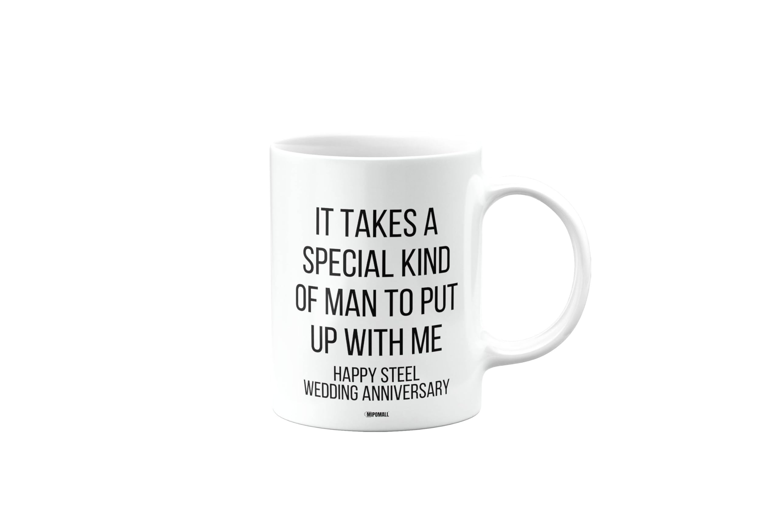 MIPOMALL Happy Steel Wedding Anniversary, Birthday Mug, it Takes a Special to Put up with me, Funny, Valentines Gifts for Him or Her, Presents for Christmas, Men or Women, Cup, mm- CA_312_111