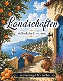 Landschaften Malbuch für Erwachsene: 50 Beruhigende Motive für Entspannung und Stressabbau