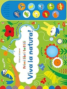 Vedi scheda su Amazon Viva la natura! Primi libri tattili sonori. Ediz. illustrata