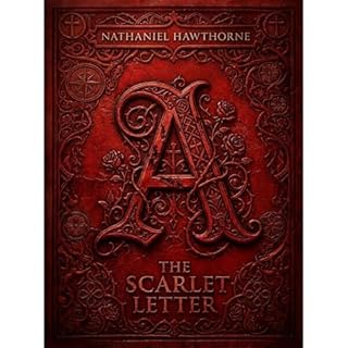 The Scarlet Letter (Annotated) Audiobook By Nathaniel Hawthorne cover art