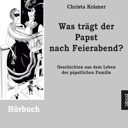 Was tr&auml;gt der Papst nach Feierabend Audiolibro Por Christa Kr&auml;mer arte de portada