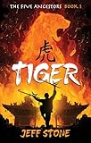 Tiger (The Five Ancestors, Book 1)