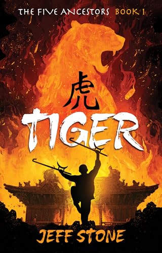 Tiger (The Five Ancestors, Book 1)