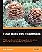 Core Data iOS Essentials - B.M.Harwani