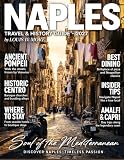 NAPLES TRAVEL & HISTORY GUIDE 2027 (FULL COLOR): Explore Pompeii, Herculaneum, Mount Vesuvius, Royal Palaces, Hidden Tunnels, Coastal Castles, Local Food, Culture, Day Trips, and Practical Tips