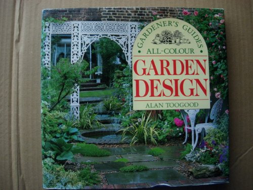 Garden Design (All Colour Gardener's Guide) 1855013185 Book Cover
