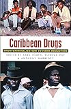 Caribbean Drugs: From Criminalization to Harm Reduction