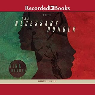 The Necessary Hunger Audiobook By Nina Revoyr cover art