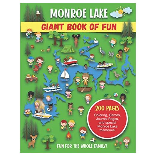 Monroe Lake Giant Book of Fun: Coloring Pages, Games, Activity Pages, Journal Pages, and special Monroe Lake memories!