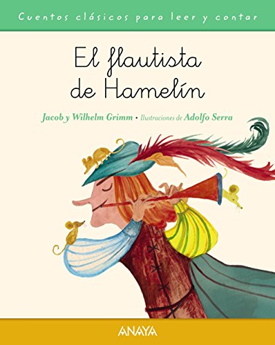 El flautista de Hamelín: El flautista de Hamelin (PRIMEROS LECTOR...