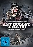 Any Bullet Will Do - Um Gnade muss man flehen