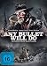Any Bullet Will Do - Um Gnade muss man flehen