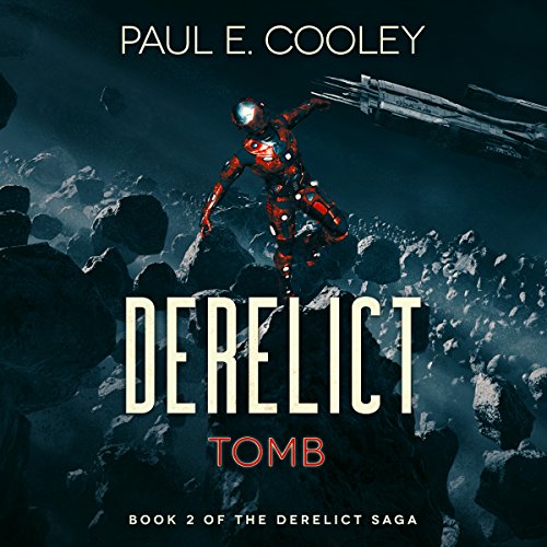 Derelict Tomb Derelict Saga, Book 2 (HörbuchDownload) Paul E
