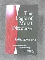 The logic of moral discourse 0029091403 Book Cover