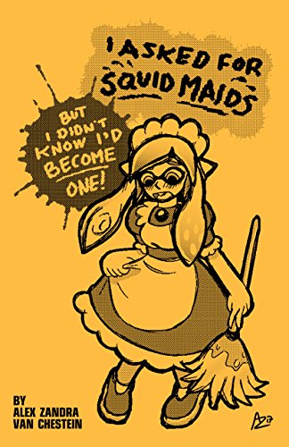 I Asked For Squid Maids But I Didn T Know I D Become One Kindle