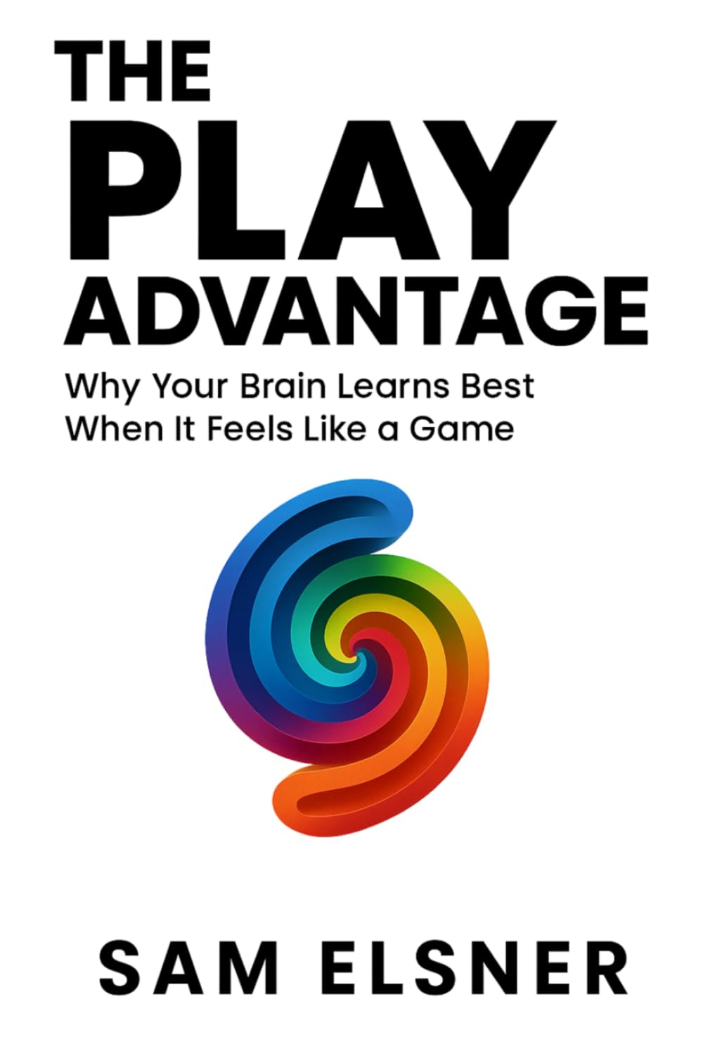 The Play Advantage: Why Your Brain Learns Best When It Feels Like a Game
