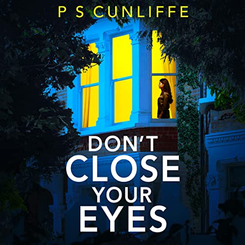 Don't Close Your Eyes (By P. S. Cunliffe) episode artwork