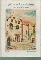 MISSION SAN GABRIEL Two Hundred Years 1771-1971 B000UTBTCY Book Cover