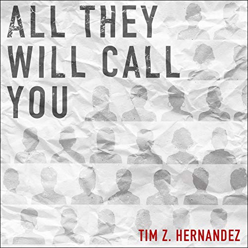 All They Will Call You by Tim Z. Hernandez episode artwork