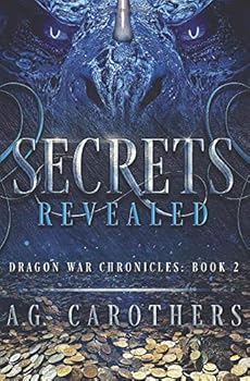Secrets Revealed - Book #2 of the Dragon War Chronicles