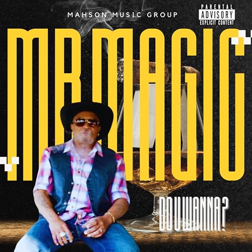 Play Do You Wanna by Mr.Magic on Amazon Music
