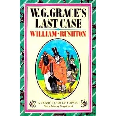 W.G. Grace's Last Case or the War of the Worlds Part Two