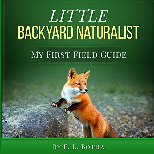 Little Backyard Naturalist (My First Field Guide)