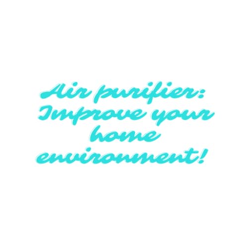 Air purifier: Improve your home environment