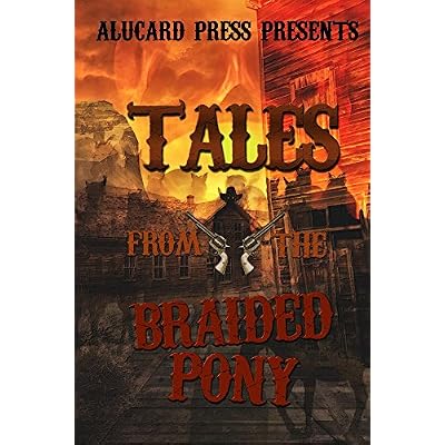 Tales From The Braided Pony