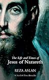 ZEALOT: The Life and Times of Jesus of Nazareth