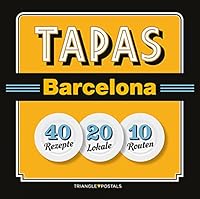 Tapas Barcelona : 40 Recetas 20 Locales 10 Rutas 8484785947 Book Cover