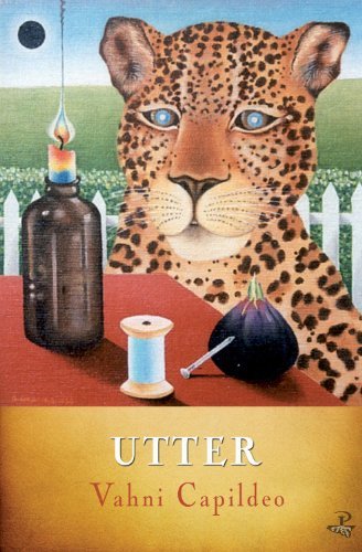 Utter: Written by Vahni Capildeo, 2013 Edition, Publisher: Peepal Tree Press Ltd [Paperback]
