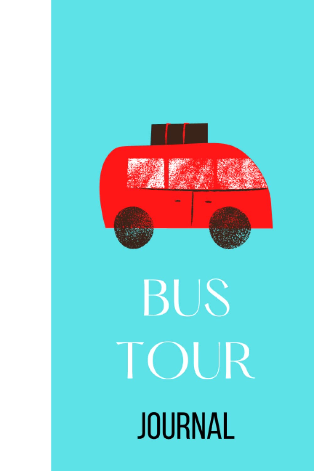 Writing Journal: Keep Memories of your Bus Tour Experiences in the City
