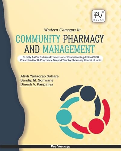 MODERN CONCEPTS IN COMMUNITY PHARMACY &amp; MGT (D.PHARM) 2ND YEAR STUDENTS IS SCIENTIFICALLY DESIGNED AND METICULOUSLY WRITTEN AS PER NEW SYLLABUS FRAMED BY PHARMACY COUNCIL OF INDIA