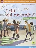 fili del racconto plus 3  Fili del racconto. Ediz. leggera. Per la Scuola media. Con e-book. Con espansione online (Vol. 2)