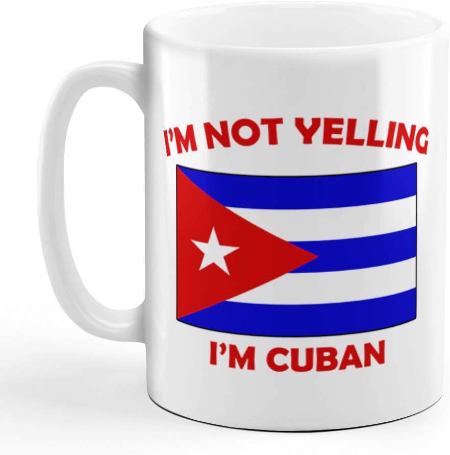 I'M Not Yelling I Am Cuban Cuba Cubans Ceramic Coffee Tea Mug Cup Holiday Chr...