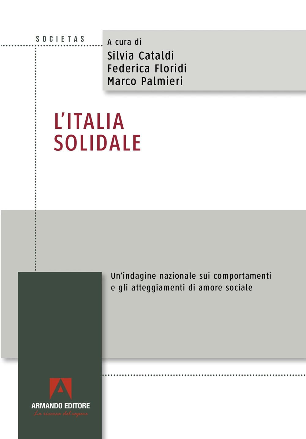 L'italia Solidale. Un'indagine Nazionale Sui Comportamenti E Gli Atteggiamenti Di Amore Sociale - 4