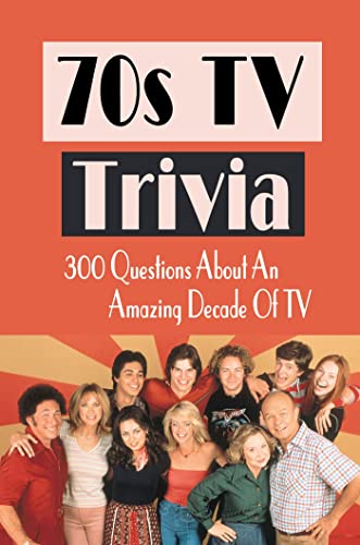 70s TV Trivia: 300 Questions About An Amazing Decade Of TV - Kindle ...